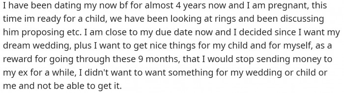 This time she is ready for a child. But because she needs to save money for the wedding and the new child, she wants to cut off support for the older child.