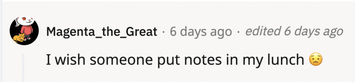 A Redditor was actually jealous that someone puts nice notes in the girl's lunch