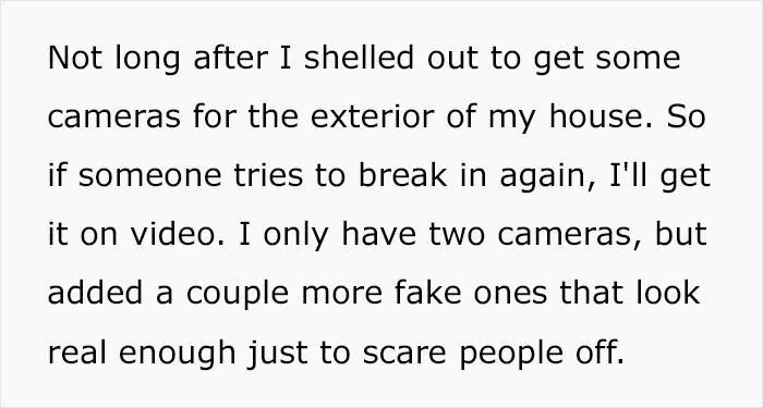The OP got cameras for his house to avoid a repetition of such an incident