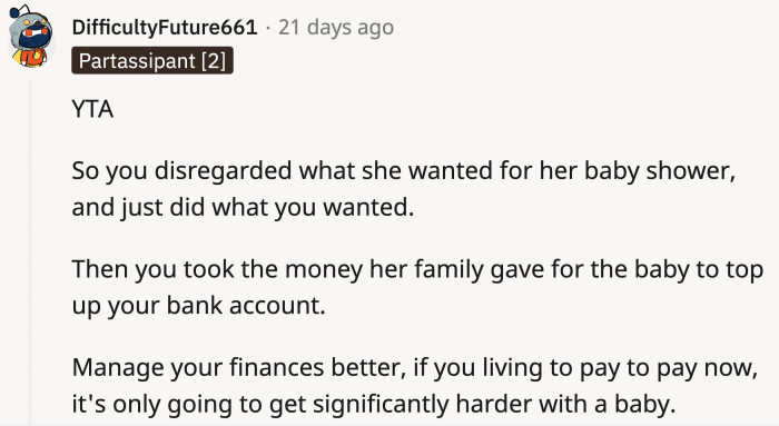 OP's poor wife will have to go back to work sooner than she wants if OP doesn't learn how to manage money better.