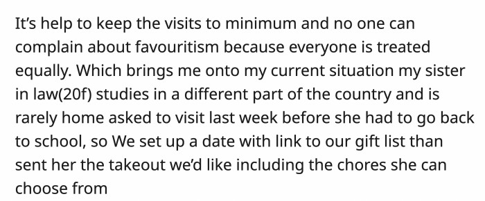 They brought up the issue of their SIL visiting, who was only going to be in their area for a few months