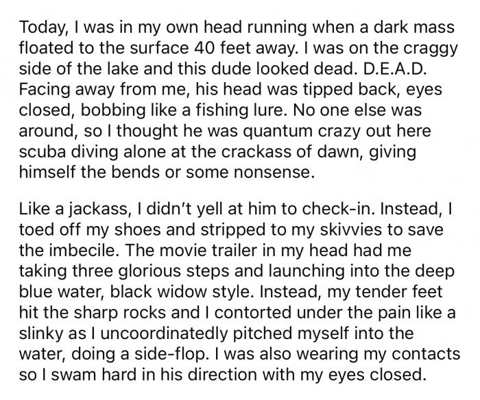 He basically looked dead, so she tried to save him.