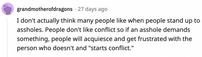 People, generally, just go along to avoid raising conflict
