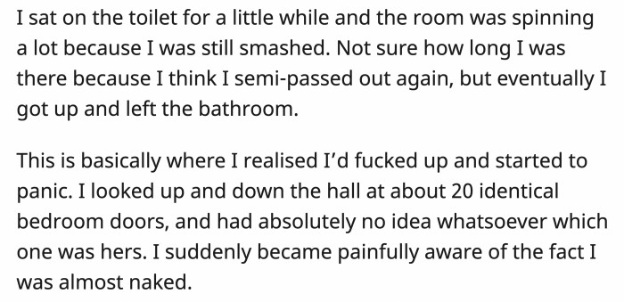 When OP tried to head back, he realized that he did not remember which room he came from