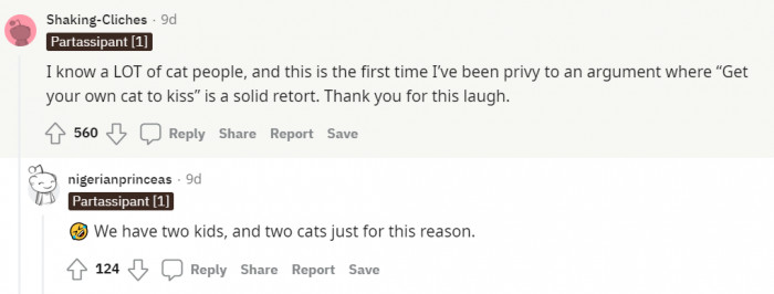 Why is he owning her cat anyway. These users are right to suggest that he should get his own.
