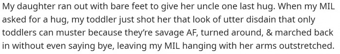 But she was surprised when the kid completely ignored her as she was leaving...