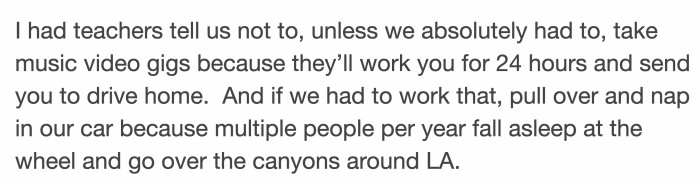People who have experienced the terrors of working in those conditions have been discouraged from taking specific gigs