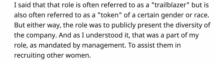 She pointed out that there is another term people use to describe the role they assign her to help boost the company's image of diversity, which is 'Token.'