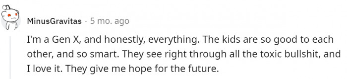 8. Kids today are smart and good