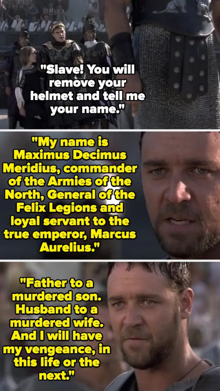 3. When Maximus revealed his identity in Gladiator