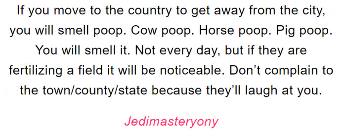 4. Ah, you can't complain about the smell of manure!