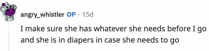 ... and OP replied she takes care of everything before she leaves for work.