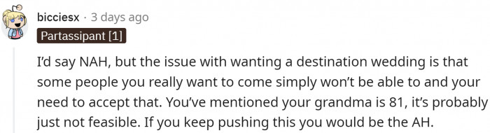 The fact about destination weddings is that some people can't attend.