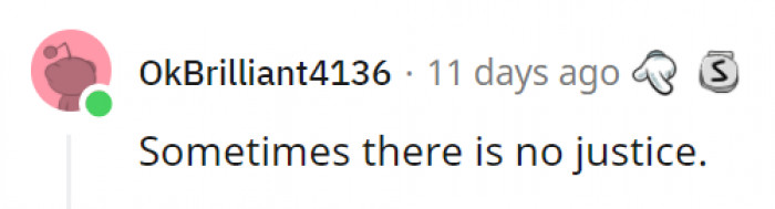 3. This is the moment when we all realize that life isn't fair, and there is nothing that can be done.