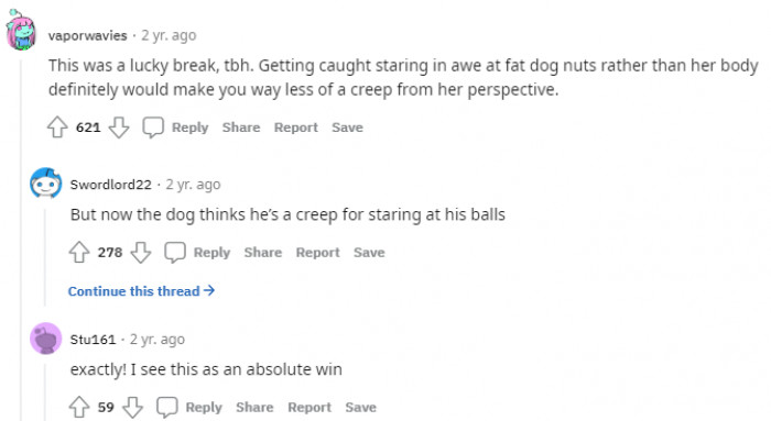 8. Was it a win or not that the lady didn't catch him staring at her behind?