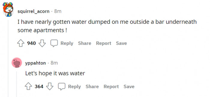 What if it was not water... wait, let's not go there