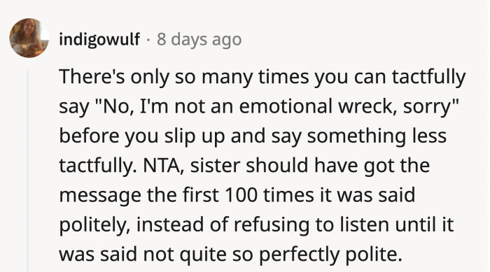 OP might have said something dismissive to her SIL in the end, but it was reasonable after being hounded about her feelings.