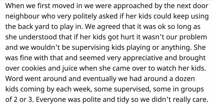 Then soon people in the neighborhood let their kids play in their yard with their permission