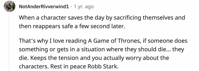 If this keeps happening, the tension that should be for the show's plot would be diverted to doubts about the character's safety