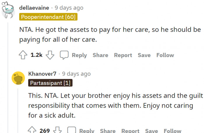 Her brother should pay for all of her end-of-life care.