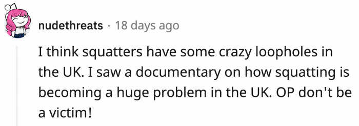 Apparently, OP isn't too alone in her problem with unwanted house guests...