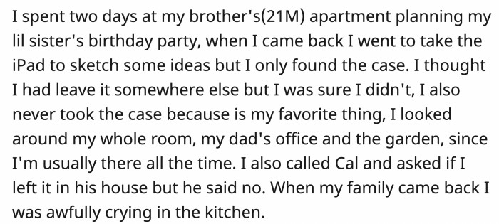 When OP returned from her brother's place, the safe no longer held the iPad, only the case. Either her boyfriend or her dad must have seen it.