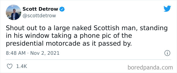 19. Shout to the large naked Scottish man 