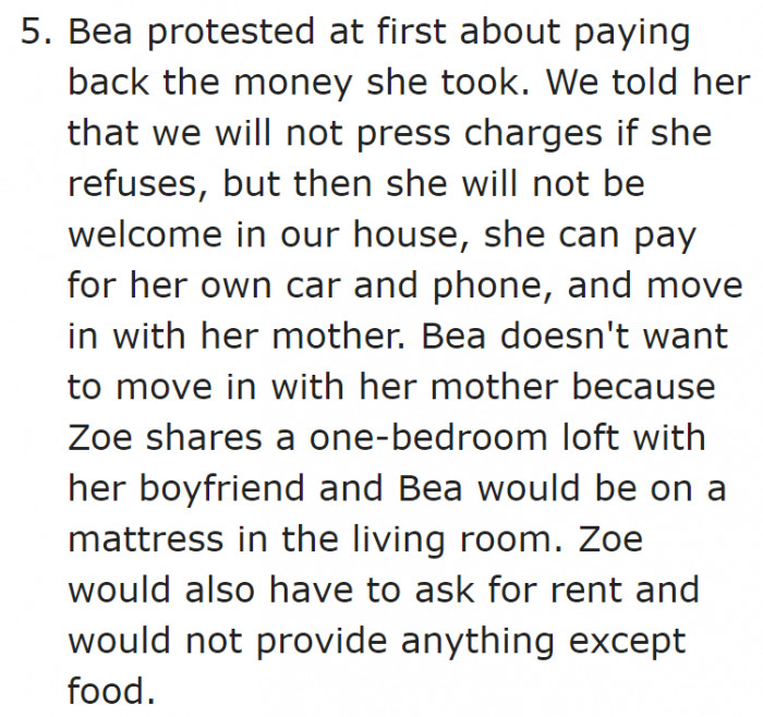 These parents are kind enough to provide her a home to return to. It wouldn't be surprising if they kicked her out.