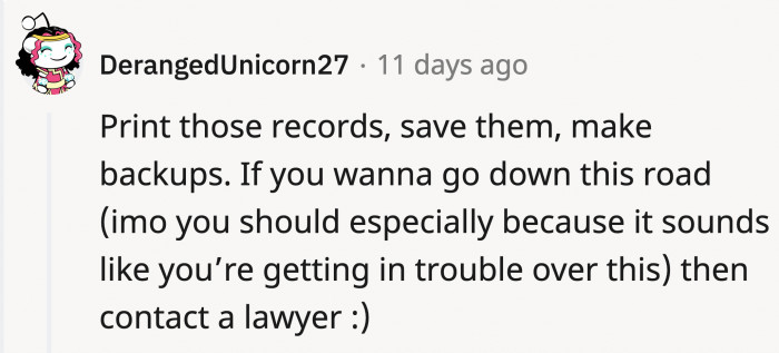 Since OP is unsure about what will happen next, someone advised her to consult a lawyer.