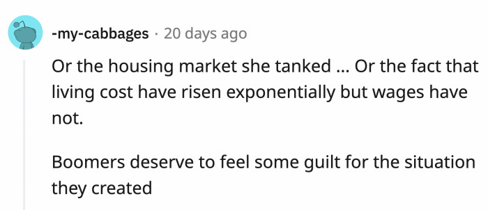 People from a different generation made many choices that were only beneficial for their generation, which negatively impacted the environment of the next one.