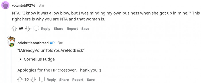 It's fine to stoop low sometimes to show the other person where they actually stand.