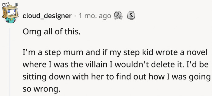 If you were Hannah and you read that your stepdaughter views you that way, wouldn't you reflect and wonder how you f*cked this up so badly that your actions had to be immortalized in a novel?