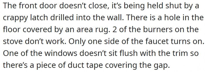 The house is ridiculously unlivable.