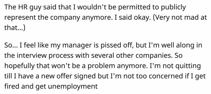 The future of OP in the company is uncertain, but she is not overly concerned if they decide to remove her.