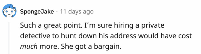 You're paying both the lawyer and the private investigator if this is the case. Also, add to that the subscription you couldn't cancel