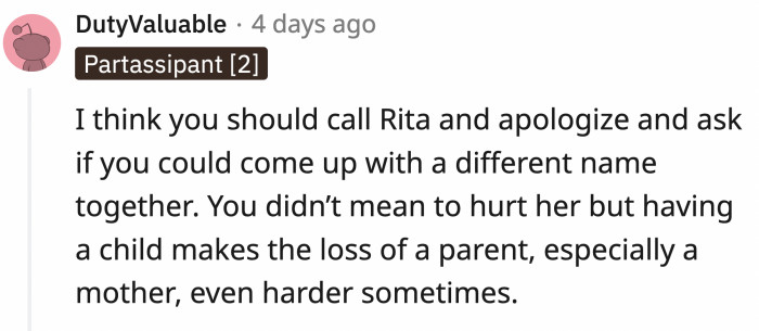 OP should definitely pick up the phone and apologize to Rita. It would be great if he could explain why he felt so strongly about the subject.