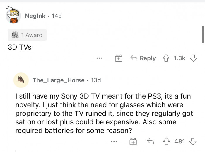 3D TVs are still kind of around. Clearly, some people still have them.