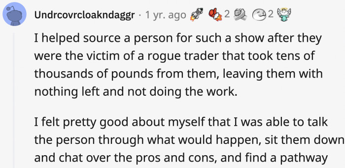 7. In the UK, it's a different and happier story. The term rogue trader or cowboy builder is basically a con-man who does a subpar job and runs away with your money.