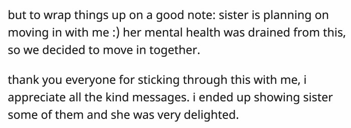 They ended things, and OP's sister will move in with him for the meantime to recover from this ordeal.