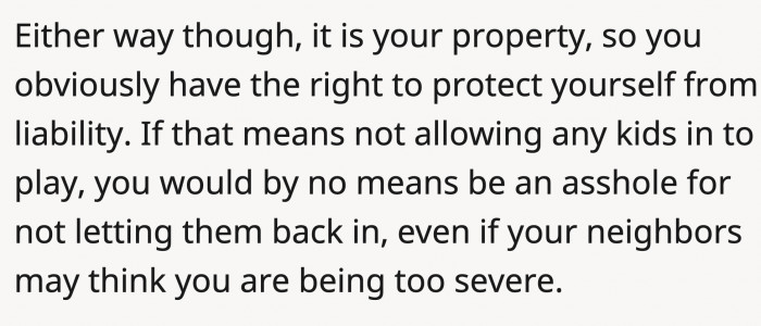 He can build a good rapport with neighbors, but it doesn't mean he has to bend to their every rule