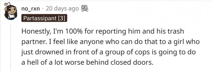 They even suggested she report him... after she dumps him