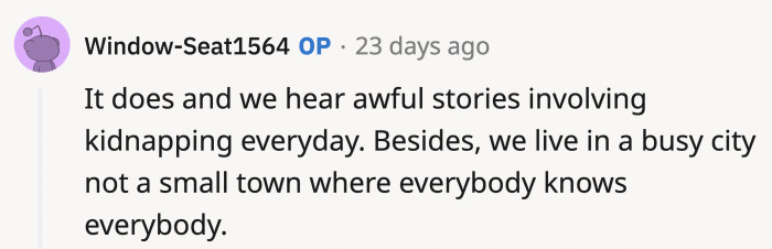 OP disclosed that they weren’t even living in a town where everybody knows each other, making it more dangerous for her kids.