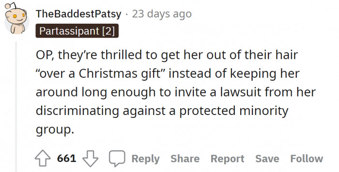 They were actually looking for excuses to legitimately fire her.