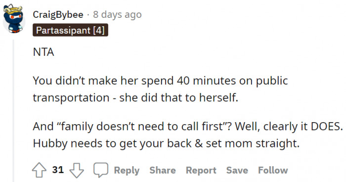 She didn't make her mother-in-law spend 40 minutes on public transport; it was her personal choice.