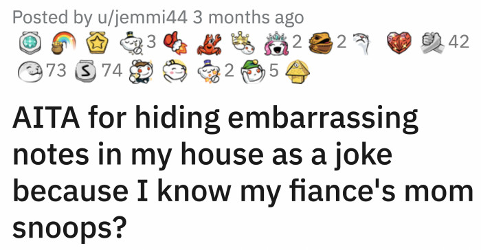 With the help of her friend, OP made a bunch of fake affirmation notes and left them around the house for Al's mom to find during her next snooping adventure.