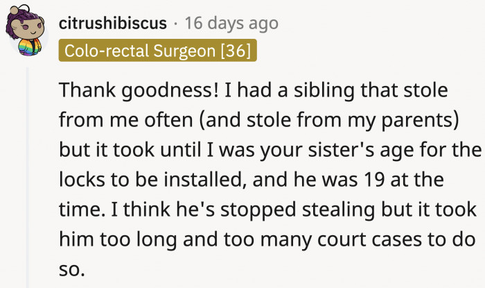 If OP's sister doesn't stop stealing, she might face a few court cases of her own as well.