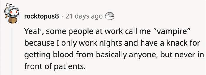 Here's an example of someone like OP who works in a hospital and has a semi-creepy nickname