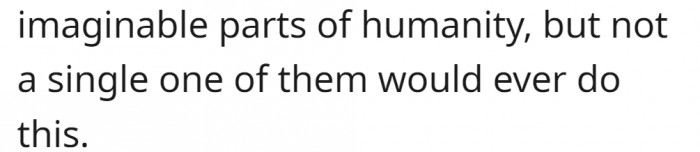 But they would never do this...