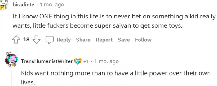 20. Never bet on something a kid really wants