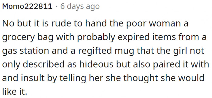What the girlfriend did was absolutely rude. You can't even call that a gift.